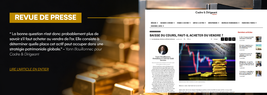Visuel de revue de presse présentant la tribune de Yann Bouillonnec, Président et CEO de Gold Service, publiée dans Cadre Dirigeant Magazine sur la baisse du cours de l’or.